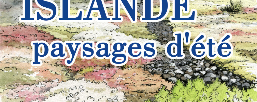 Ciné-Conférence : Islande, paysages d’été