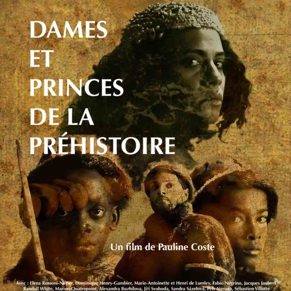 Avant-première : Dames et princes de la préhistoire